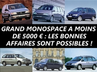 Un grand monospace à moins de 5 000 € : prudence, mais les bonnes affaires sont possibles !
