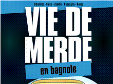 Vie de merde en bagnole: l'album