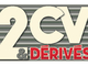 2 CV & Dérivés : pour les amoureux de la Deudeuche