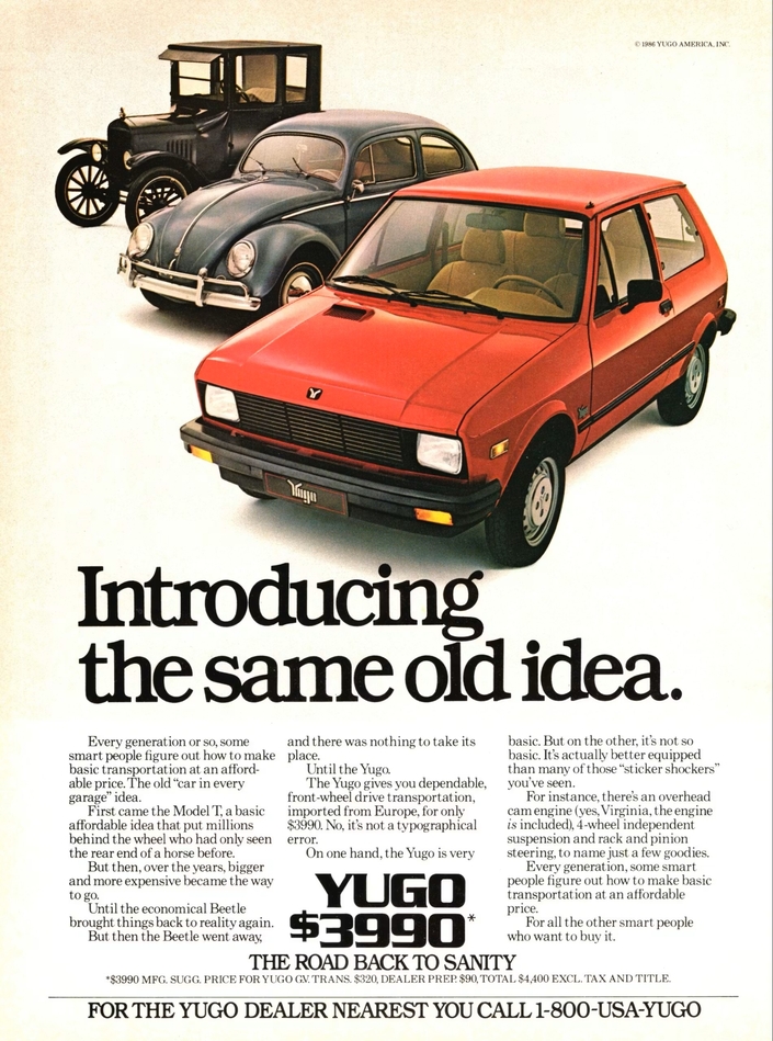 Une publicité gonflée et efficace aidera la Yugo à se vendre aux USA, malgré une réputation vite épouvantable.