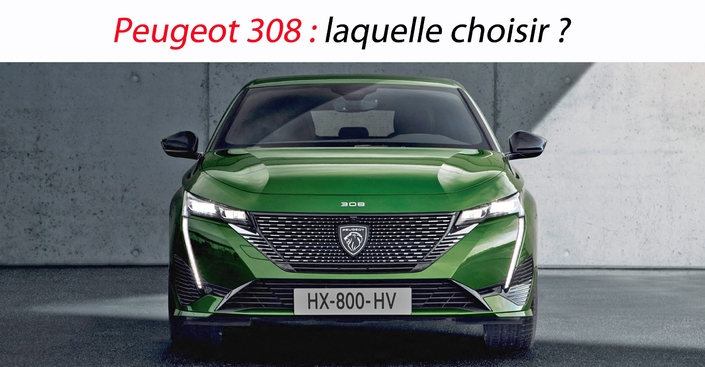 Peugeot 308 : laquelle choisir ?