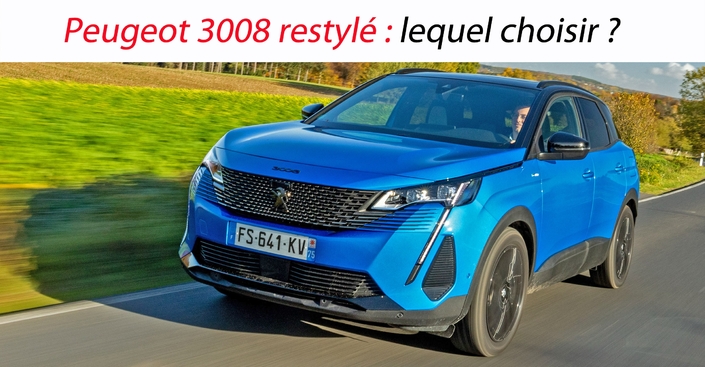 Peugeot 3008 restylé : lequel choisir ?