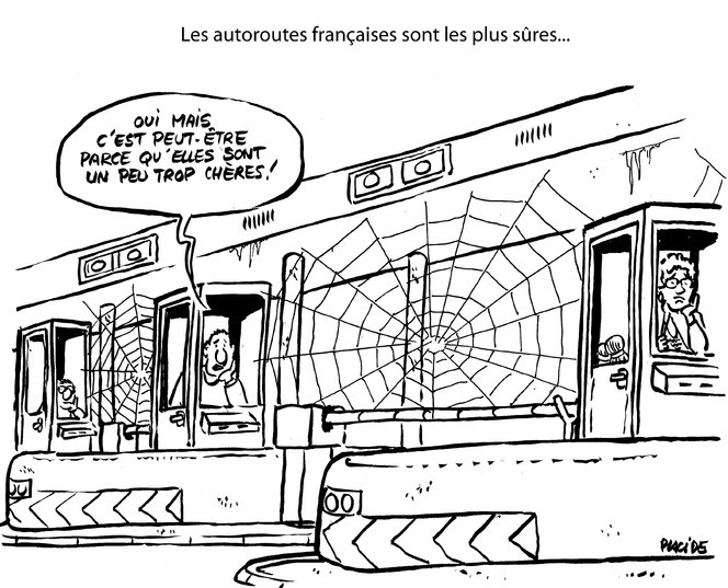 Le dessin du jour – Autoroutes françaises : sûres car coûteuses ?