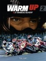 BD Warm Up "À tombeau ouvert": le tome 2 arrive
