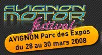 Avignon Motor Festival 2008 : réservez votre week-end du 28 au 30 mars