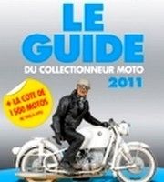 Le guide du collectionneur moto 2011 disponible…