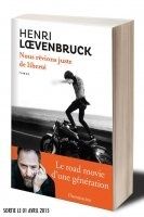 Livre : Henri Loevenbruck « Nous rêvions juste de liberté »