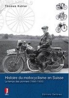 Livre : Histoire du motocyclisme en Suisse : le temps des pionniers (1895-1930).