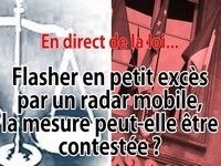 Question de droit : les petits excès contestables sur les radars mobiles?