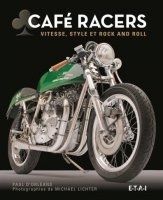 Livre : Cafe Racers "vitesse, style & Rock and Roll"