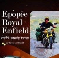 Livre : « Epopée Royal Enfield : Delhi Paris tenu » par Karine Malgrand.