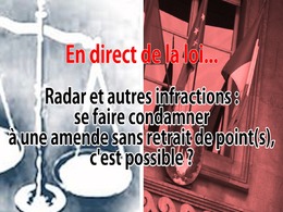 En direct de la loi : le juge me condamne à une seule amende sans retrait de point, c'est possible ?