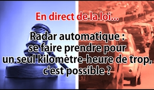 En direct de la loi : la marge de tolérance des radars n'existe pas !