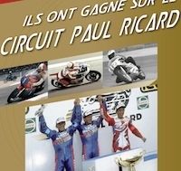 Livre “ Ils ont gagné sur le circuit Paul Ricard “: sortie fin novembre au salon Moto Légende