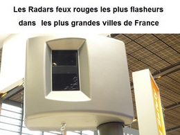 Chiffres 2015 : le radar feu rouge le plus flasheur dans les 10 plus grandes villes françaises