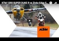 KTM 1290 Super Duke R vs Zivko Edge 540: la vidéo du Making Of
