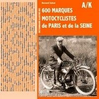 Idée cadeau: livre: dictionnaire illustré des 600 marques motocyclistes de Paris et de la Seine.