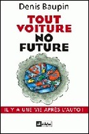 Denis Baupin : « Tout voiture, no future »
