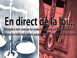En direct de la loi - Radar automatique : dénoncé à tort par son employeur comme le conducteur du véhicule flashé, que faire ?