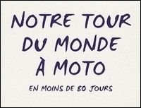 Idée cadeau : Livre - Notre tour du monde à moto en moins de 80 jours