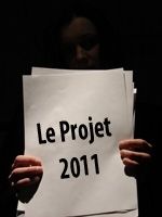 Le projet 2011 : qu'est ce qui vous attend?