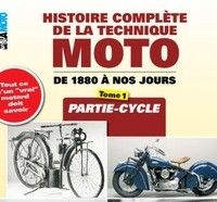 Histoire complète de la technique moto de 1880 à nos jours dans les kiosques.