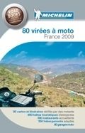 Nouveau Guide Michelin : ''80 virées à Moto'' France 2009