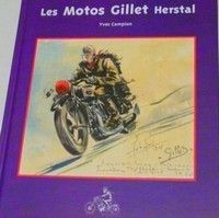 Mise à jour et réédition du livre d’Yves Campion : les Motos Gillet Herstal.