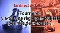 Question de droit : se faire embarquer son deux-roues par la fourrière