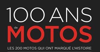 100 ans de motos à dévorer
